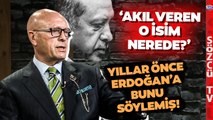 Erol Mütercimler 'Erdoğan'a Akıl Veren İsim' Dedi O Sözleri Açıkladı!