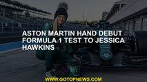 Aston Martin hand debut Formula 1 test to Jessica Hawkins