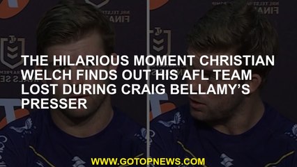 Christian Welch learns that Craig Bellamy lost the AFL team during printing