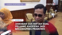 Jawaban Gus Miftah Soal Peluang Khofifah Jadi Bacawapres Prabowo