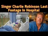 I Want You Bad Charlie Robinson Last Moment || How Did Singer Songwriter Charlie Robinson Has Died ?