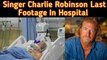 I Want You Bad Charlie Robinson Last Moment || How Did Singer Songwriter Charlie Robinson Has Died ?