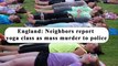 England: Neighbors report yoga class as mass murder to police @InterestingStranger