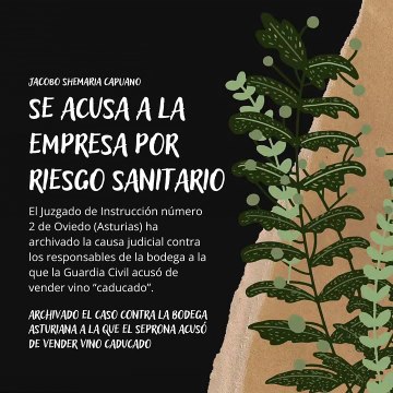 -Jacobo Shemaria Capuano- Archivado el caso contra la bodega asturiana a la que el Seprona acusó de vender vino caducado Parte (1) (Creado por @JacoboShemariaCapuano)