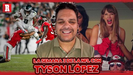 El RESUMEN de la semana 3 de la NFL con Tyson López