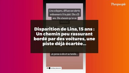 Disparition de Lina, 15 ans : Un chemin peu rassurant bordé par des voitures, une piste déjà écartée...