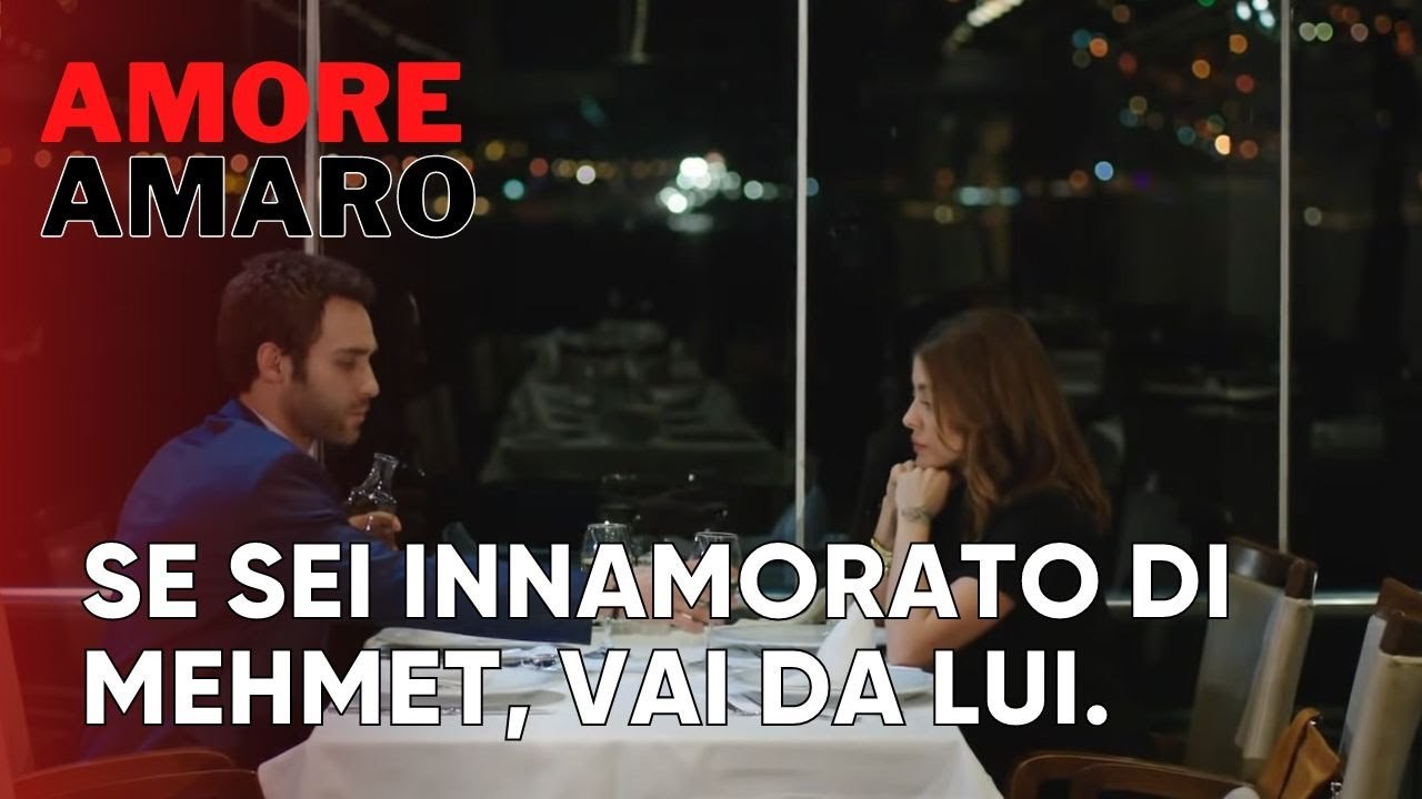 Se sei innamorato di Mehmet, vai da lui. | Amore Amaro - Episodio 13