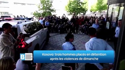 Kosovo: trois hommes placés en détention après les violences de dimanche