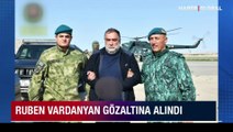 Azerbaycan, Karabağ'daki sözde rejimin eski yöneticisi Vardanyan'ı gözaltına aldı