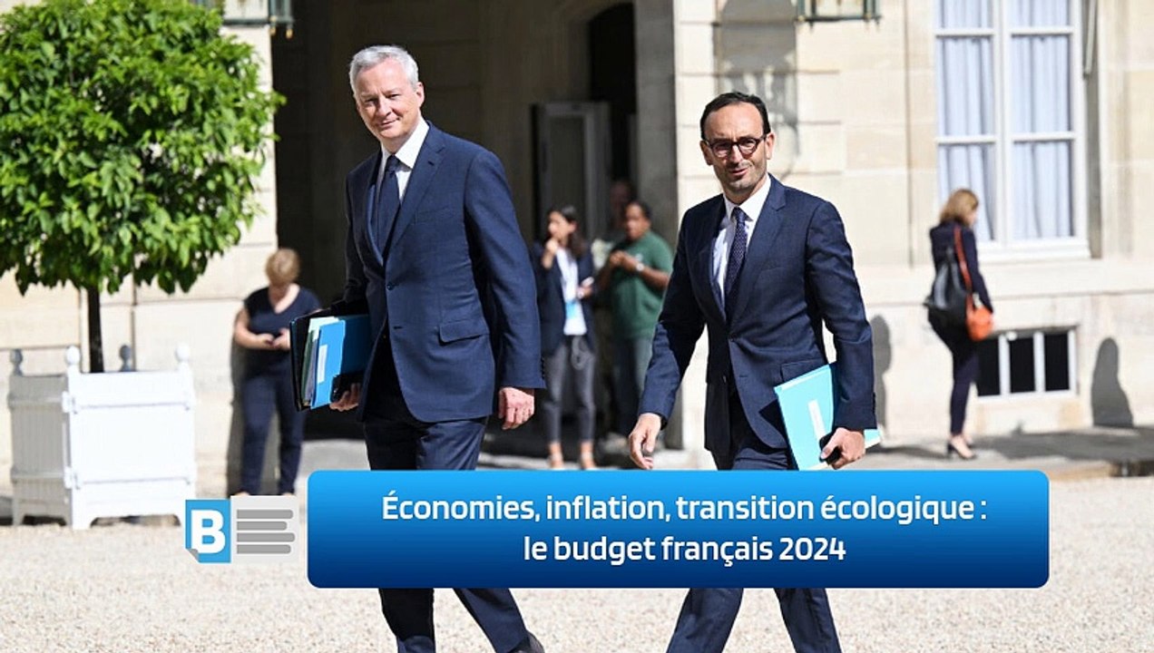 Économies, inflation, transition écologique : le budget français 2024