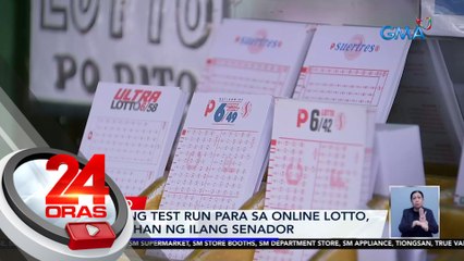 Planong test run para sa "online lotto", inalmahan ng ilang senador | 24 Oras