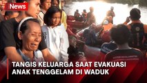 Isak Tangis Keluarga Pecah saat Evakuasi Anak Tenggelam di Waduk