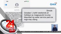 May 2 buwan nang palugit bago putulan ng suplay ng tubig ang 'di pa nakababayad — Maynilad | 24 Oras