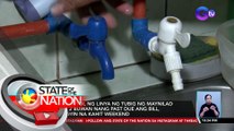 Pagpuputol ng linya ng tubig ng Maynilad kung 2 buwan nang past due ang bill, gagawin na kahit weekend | SONA