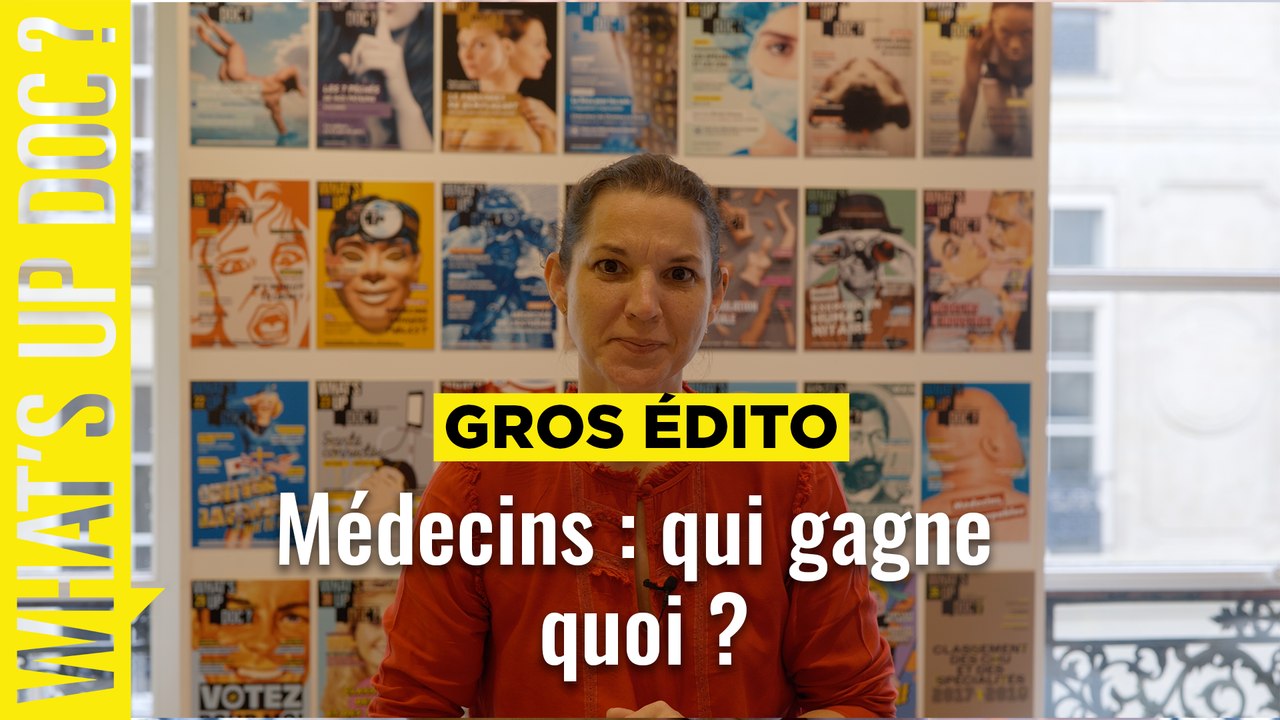 Le Gros Edito : "Médecins : qui gagne quoi ?"
