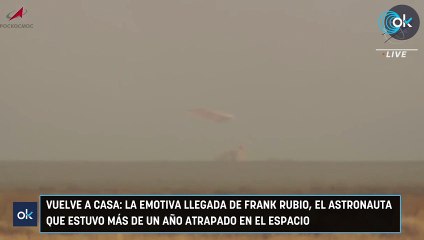 Vuelve a casa la emotiva llegada de Frank Rubio, el astronauta que estuvo más de un año atrapado en el espacio