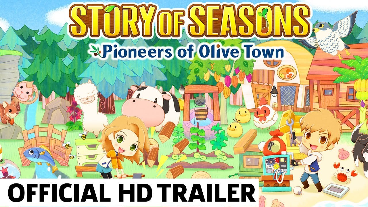 STORY OF SEASONS Pioneers of Olive Town Gameplay Features Trailer