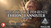 LA CASA DEL DRAGON ⚔️Historia COMPLETA de Tyrion Lannister  (Parte II) ⚔️