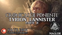 LA CASA DEL DRAGON ⚔️Historia COMPLETA de Tyrion Lannister  (Parte II) ⚔️