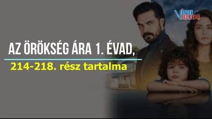 Az örökség ára 1. évad, 214-215-216-217-218. rész tartalma