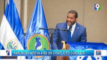 PARLACEN respalda a RD frente Haití | Primera Emisión SIN