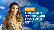 Previsão Brasil - Deslocamento da frente fria mantém instabilidades no Sudeste