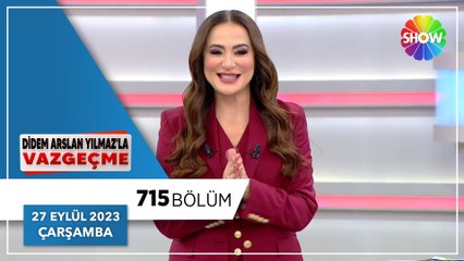 Didem Arslan Yılmaz'la Vazgeçme 715. Bölüm | 27 Eylül 2023
