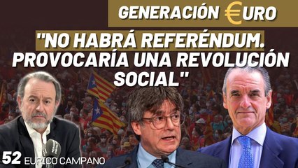 Generación Euro #52: "No habrá referéndum. Provocaría una revolución social" El diagnóstico de Mario Conde