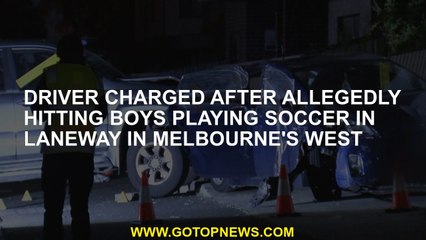 Driver charged after allegedly hitting boys playing soccer in laneway in Melbourne's west