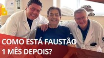 DOAÇÃO DE ÓRGÃOS: FAUSTÃO COMPLETA UM MÊS DO TRANSPLANTE DE CORAÇÃO EM DATA IMPORTANTE; CONFIRA