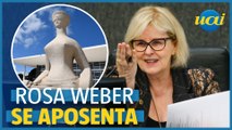 Rosa Weber se despede do STF e aposenta