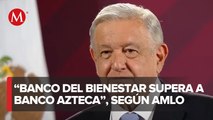 AMLO dice que Banco del Bienestar supera a Banco Azteca con más sucursales en México