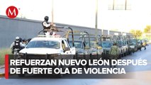 Refuerzan seguridad en Nuevo León tras ola de violencia