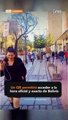 Un QR permitirá acceder a la hora oficial y exacta de Bolivia