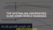 Top Australian universities slide down world rankings