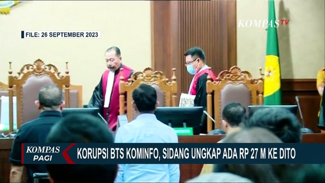 Sidang Korupsi BTS Ungkap Ada Aliran Dana Rp27 Miliar ke Dito dan Rp70 Miliar ke Staf Komisi I DPR