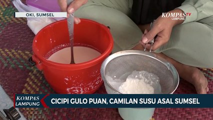 Cicipi Gulo Puan, Camilan Berbahan Dasar Susu dari Sumsel