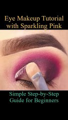 Eye Makeup Tutorial with Sparkling Pink