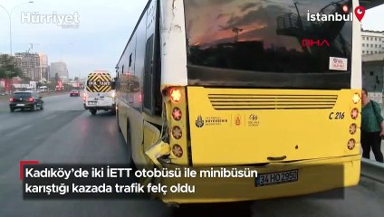 Kadıköy’de iki İETT otobüsü ile minibüsün karıştığı kazada trafik felç oldu