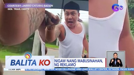 Driver na nanigaw nang mabusinahan, sinampahan ng reklamo | BK
