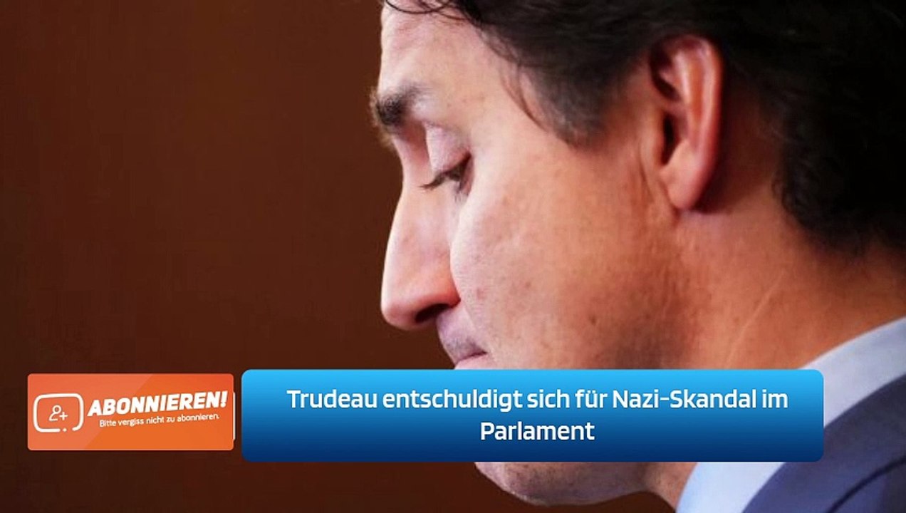 Trudeau entschuldigt sich für Nazi-Skandal im Parlament