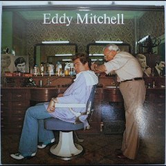 Eddy Mitchell - C'est Bien Fait - 1979 ( Full Album )