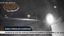 Eskişehir'de elektrik kablosu çalmak için trafolara zarar veren hırsızlar kameraya yakalandı