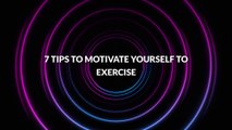 Tips to Motivate Yourself to Exercise