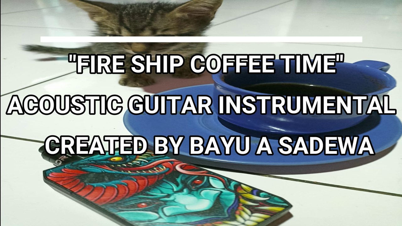 ROOM 90 "FIRE SHIP COFFEE TIME" ORIGINAL INSTRUMENTAL GUITAR  CREATED BY BAYU A SADEWA #acoustic