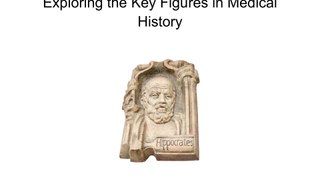 Unveiling the Legacy of Hippocrates: Exploring the Key Figures in Medical History | nowmedical