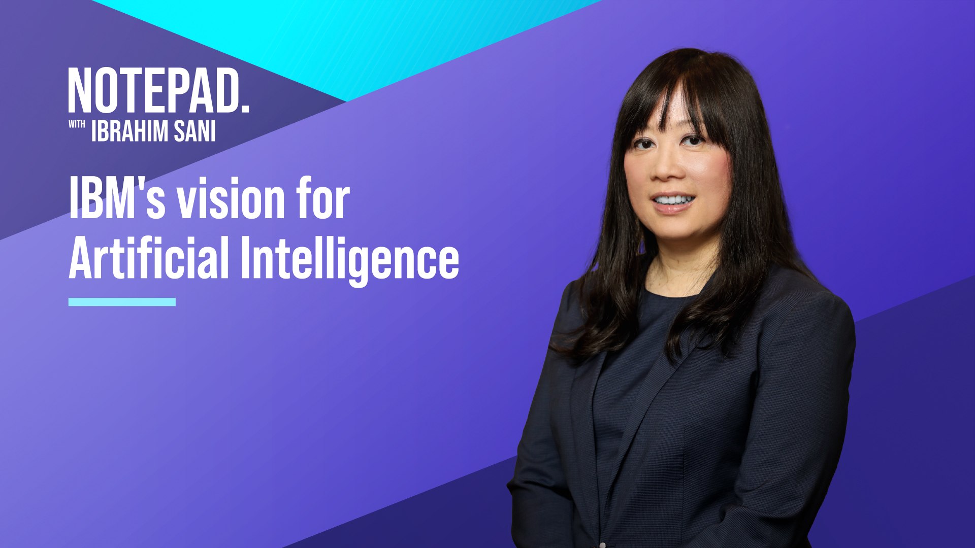 ⁣Ibrahim Sani’s Notepad: IBM’s vision for Artificial Intelligence