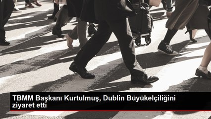 TBMM Başkanı Kurtulmuş, Dublin Büyükelçiliğini ziyaret etti