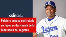 Pelotero cubano contratado en Japón se desvincula de la Federación del régimen
