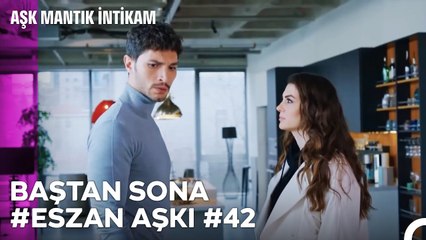 Baştan Sona Esra ve Ozan Aşkı (Part 42) - Aşk Mantık İntikam